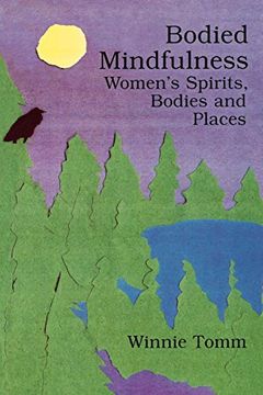 portada Bodied Mindfulness: Women's Spirits, Bodies and Places (in English)