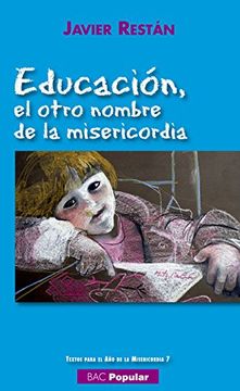 portada Educacion,El Otro Nombre de la Misericordia (in Spanish)