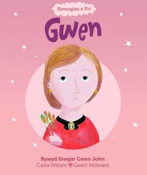 portada Enwogion o Fri: Gwen - Bywyd Lliwgar Gwen John (in Galés)