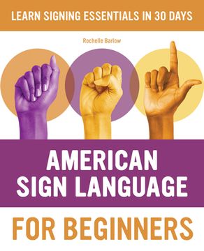 portada American Sign Language for Beginners: Learn Signing Essentials in 30 Days 