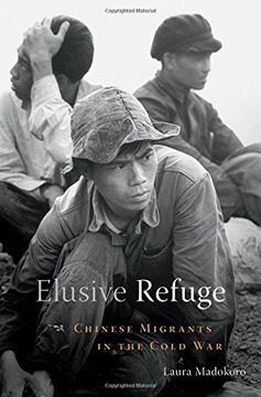 portada Elusive Refuge: Chinese Migrants in the Cold War