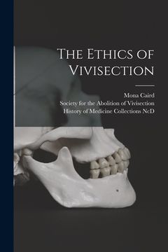 portada The Ethics of Vivisection (en Inglés)
