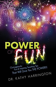 portada The Power of Fun!: Outrageously Fun & Inspiring Teaching Tips That Will Give You THE POWER!!!