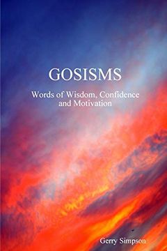 portada Gosisms, Words of Wisdom, Confidence and Motivation (en Inglés)