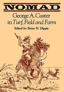 portada Nomad: George a. Custer in Turf, Field, and Farm (en Inglés)
