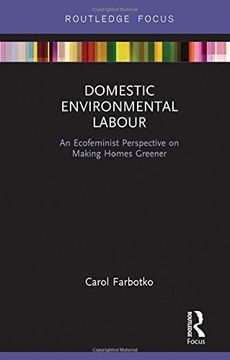 portada Domestic Environmental Labour: An Ecofeminist Perspective on Making Homes Greener (Routledge Explorations in Environmental Studies)