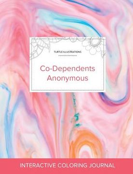 portada Adult Coloring Journal: Co-Dependents Anonymous (Turtle Illustrations, Bubblegum) (en Inglés)