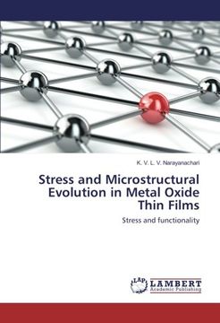 portada Stress and Microstructural Evolution in Metal Oxide Thin Films: Stress and functionality