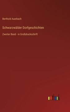 portada Schwarzwälder Dorfgeschichten: Zweiter Band - in Großdruckschrift 