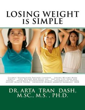 portada LOSING WEIGHT is SIMPLE: Caloric Restriction Extends Lifespan, Losing Weight Made Simple, Lose Weight And Belly fat, Eat Less Live Long and You (en Inglés)