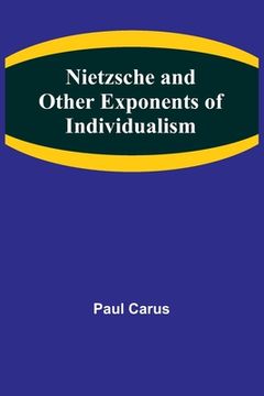 portada Nietzsche and Other Exponents of Individualism (in English)
