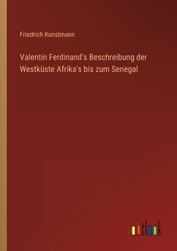 portada Valentin Ferdinand's Beschreibung der Westküste Afrika's bis zum Senegal (en Alemán)