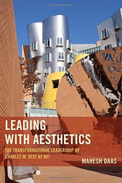 portada Leading with Aesthetics: The Transformational Leadership of Charles M. Vest at MIT