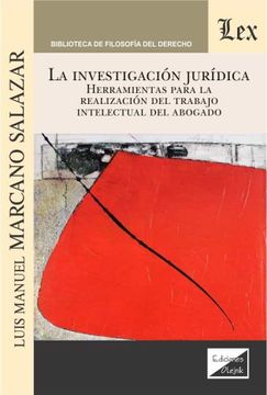 portada La investigación jurídica. Herramientas para la realización del trabajo intelectual del abogado (in Spanish)