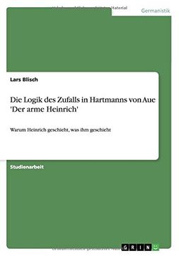 portada Die Logik des Zufalls in Hartmanns von Aue 'Der arme Heinrich' (German Edition)