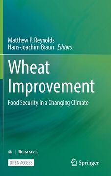 portada Wheat Improvement: Food Security in a Changing Climate (en Inglés)