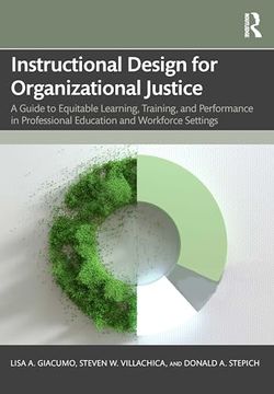 portada Instructional Design for Organizational Justice: A Guide to Equitable Learning, Training, and Performance in Professional Education and Workforce Settings