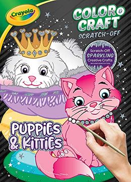 portada Crayola Color & Craft Scratch-Off: Puppies & Kitties (in English)