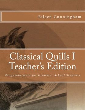 portada Classical Quills I Teacher's Edition (en Inglés)