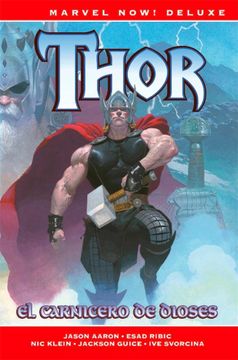 portada Marvel Now! Deluxe. Thor De Jason Aaron: El Carnicero De Dioses (in Spanish)