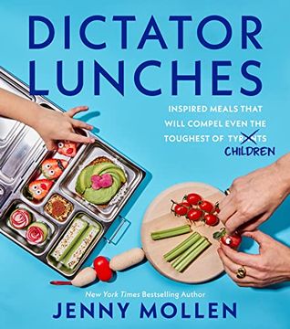 portada Dictator Lunches: Inspired Meals That Will Compel Even the Toughest of (Tyrants) Children (en Inglés)