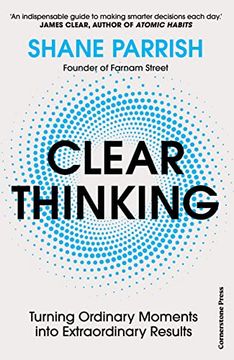 portada Clear Thinking: Turning Ordinary Moments Into Extraordinary Results (in English)