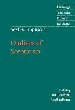 portada Sextus Empiricus: Outlines of Scepticism (Cambridge Texts in the History of Philosophy) (in English)