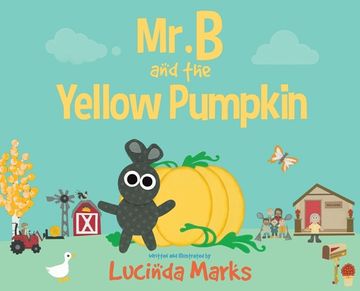 portada Mr. B and the Yellow Pumpkin (en Inglés)