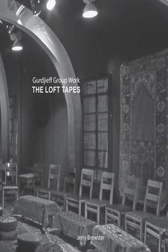 portada Gurdjieff Group Work - The Loft Tapes (in English)