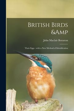 portada British Birds & Their Eggs: With a New Method of Identification (in English)