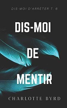 portada Dis-Moi de Mentir (Dis-Moi D'arrêter) (in French)