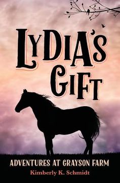 portada Lydia's Gift: Adventures at Grayson Farm (en Inglés)