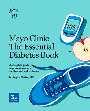 portada Mayo Clinic: The Essential Diabetes Book 3rd Edition: How to Prevent, Manage and Live Well With Diabetes 