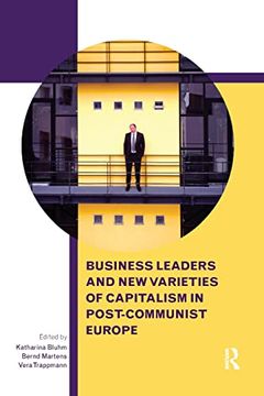 portada Business Leaders and new Varieties of Capitalism in Post-Communist Europe (en Inglés)