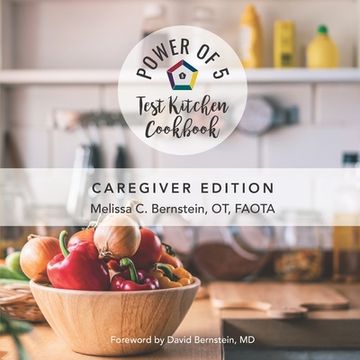portada The Power of 5 Test Kitchen Cookbook: Caregiver Edition (en Inglés)
