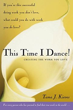 portada This Time i Dance! Creating the Work you Love (en Inglés)