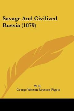 portada savage and civilized russia (1879) (en Inglés)