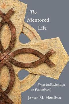 portada the mentored life: from individualism to personhood (in English)