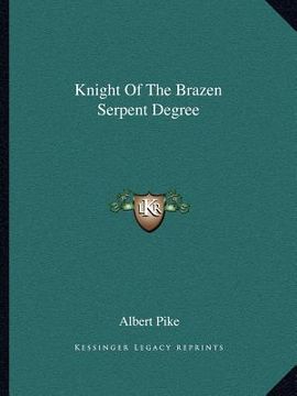 portada knight of the brazen serpent degree (en Inglés)