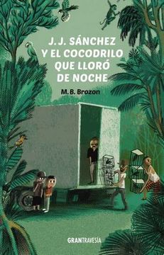 portada J. J. Sánchez y el Cocodrilo que Lloró de Noche (in Spanish)