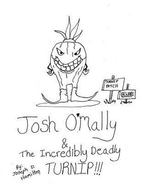 portada Josh O'Mally & The Incredibly Deadly Turnip (en Inglés)
