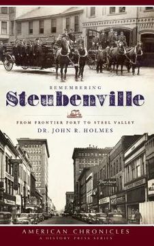 portada Remembering Steubenville: From Frontier Fort to Steel Valley (en Inglés)