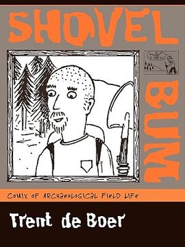 portada shovel bum: comix of archaeological field life (en Inglés)