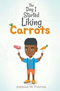 portada The Day I Started Liking Carrots (en Inglés)