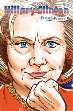 portada Female Force: Hillary Clinton the graphic novel