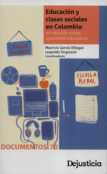 portada EDUCACION Y CLASES SOCIALES EN COLOMBIA UN ESTUDIO SOBRE APARTHEID EDUCATIVO (in Spanish)