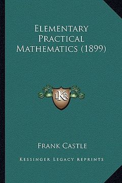 portada elementary practical mathematics (1899) (en Inglés)