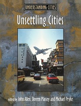 portada unsettling cities: movement/settlement (en Inglés)