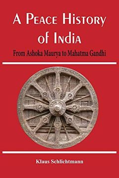 portada A Peace History of India: From Ashoka Maurya to Mahatma Gandhi