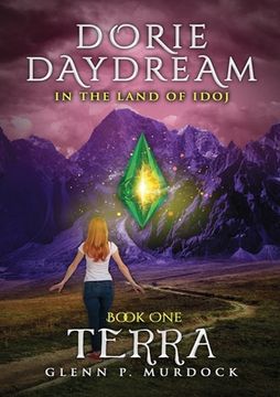 portada Dorie Daydream In the Land of Idoj - Book One: Terra